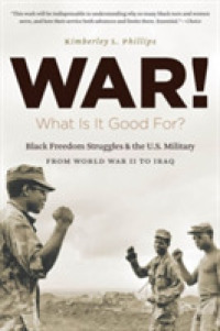 War! What Is It Good for? : Black Freedom Struggles and the U.S. Military from World War II to Iraq (The John Hope Franklin Series in African American History and Culture)
