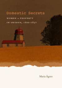 Domestic Secrets : Women and Property in Sweden, 1600-1857 (Studies in Legal History)
