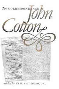 The Correspondence of John Cotton (Published by the Omohundro Institute of Early American History and Culture and the University of North Carolina Press)
