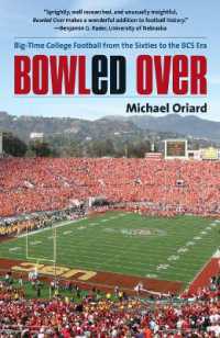 Bowled over : Big-Time College Football from the Sixties to the BCS Era