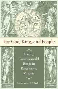 For God， King， and People : Forging Commonwealth Bonds in Renaissance Virginia