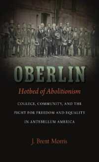Oberlin, Hotbed of Abolitionism : College, Community, and the Fight for Freedom and Equality in Antebellum America