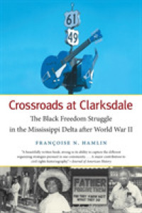 Crossroads at Clarksdale : The Black Freedom Struggle in the Mississippi Delta after World War II (The John Hope Franklin Series in African American History and Culture)