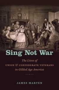 Sing Not War : The Lives of Union and Confederate Veterans in Gilded Age America (Civil War America)