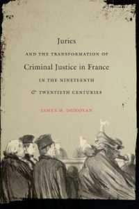 Juries and the Transformation of Criminal Justice in France in the Nineteenth and Twentieth Centuries (Studies in Legal History)