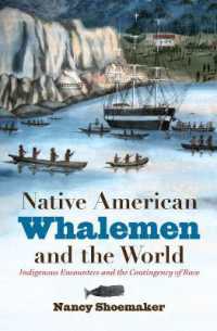 Native American Whalemen and the World : Indigenous Encounters and the Contingency of Race