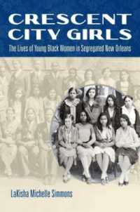 Crescent City Girls : The Lives of Young Black Women in Segregated New Orleans (Gender and American Culture)