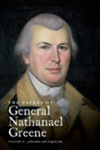 The Papers of General Nathanael Greene : Volume X: 3 December 1781 - 6 April 1782 (Rhode Island Historical Society)