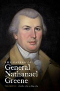 The Papers of General Nathanael Greene : Volume XII: 1 October 1782 - 21 May 1783 (Rhode Island Historical Society)