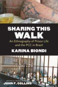 Sharing This Walk : An Ethnography of Prison Life and the PCC in Brazil (Latin America in Translation)