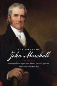 The Papers of John Marshall: Volume VIII : Correspondence, Papers, and Selected Judicial Opinions, March 1814-December 1819 (Published by the Omohundro Institute of Early American History and Culture and the University of North Carolina Press)