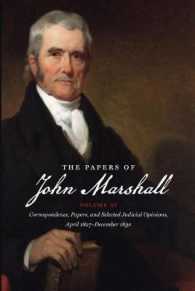 The Papers of John Marshall: Volume XI : Correspondence, Papers, and Selected Judicial Opinions, April 1827 - December 1830 (Published by the Omohundro Institute of Early American History and Culture and the University of North Carolina Press)