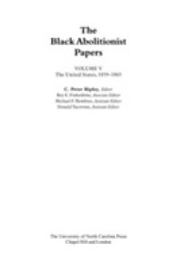 The Black Abolitionist Papers, Volume V : The United States, 1859-1865