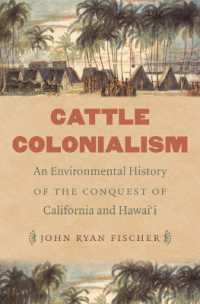 Cattle Colonialism : An Environmental History of the Conquest of California and Hawai'i (Flows， Migrations， and Exchanges)