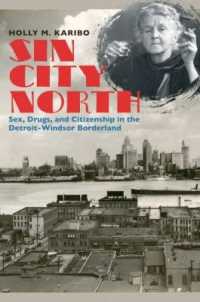 Sin City North : Sex, Drugs, and Citizenship in the Detroit-Windsor Borderland (The David J. Weber Series in the New Borderlands History)