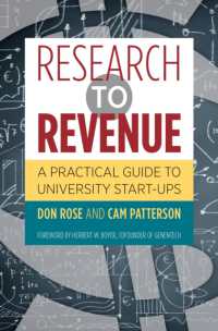 Research to Revenue : A Practical Guide to University Start-Ups (The Luther H. Hodges Jr. and Luther H. Hodges Sr. Series on Business， Entrepreneurship， and Public Policy)