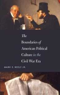 The Boundaries of American Political Culture in the Civil War Era (Steven and Janice Brose Lectures in the Civil War Era)