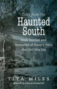 Tales from the Haunted South : Dark Tourism and the Civil War Legacy of Slavery and Memory (The Steven and Janice Brose Lectures in the Civil War Era)