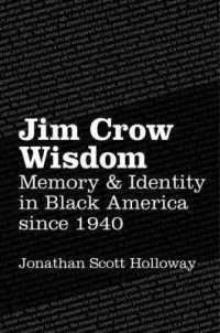 Jim Crow Wisdom : Memory and Identity in Black America since 1940