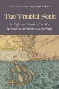 Two Troubled Souls : An Eighteenth-Century Couple's Spiritual Journey in the Atlantic World