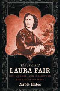 The Trials of Laura Fair : Sex, Murder, and Insanity in the Victorian West