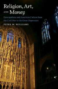 Religion， Art， and Money : Episcopalians and American Culture from the Civil War to the Great Depression