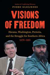 Visions of Freedom : Havana, Washington, Pretoria, and the Struggle for Southern Africa, 1976-1991 (The New Cold War History)