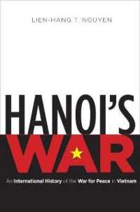Hanoi's War : An International History of the War for Peace in Vietnam (The New Cold War History)