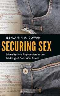 Securing Sex : Morality and Repression in the Making of Cold War Brazil