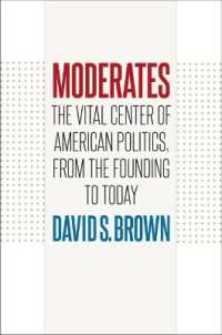 Moderates : The Vital Centre of American Politics， from the Founding to Today