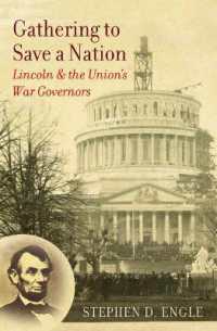 Gathering to Save a Nation : Lincoln and the Union's War Governors (Civil War America)