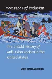 Two Faces of Exclusion : The Untold History of Anti-Asian Racism in the United States