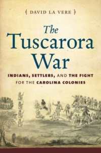 The Tuscarora War : Indians, Settlers, and the Fight for the Carolina Colonies