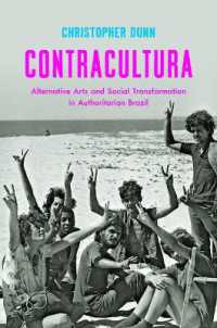 Contracultura : Alternative Arts and Social Transformation in Authoritarian Brazil