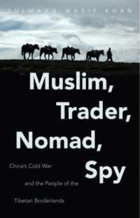Muslim, Trader, Nomad, Spy : China's Cold War and the People of the Tibetan Borderlands (The New Cold War History)