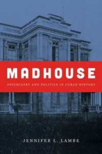 Madhouse : Psychiatry and Politics in Cuban History (Envisioning Cuba)