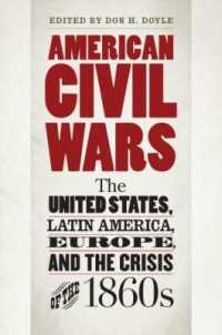 American Civil Wars : The United States, Latin America, Europe, and the Crisis of the 1860s (Civil War America)