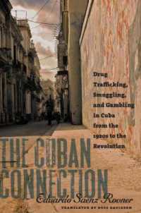 The Cuban Connection : Drug Trafficking, Smuggling, and Gambling in Cuba from the 1920s to the Revolution (Latin America in Translation)