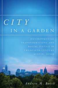 City in a Garden : Environmental Transformations and Racial Justice in Twentieth-Century Austin, Texas