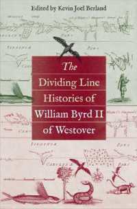The Dividing Line Histories of William Byrd II of Westover (Published by the Omohundro Institute of Early American History and Culture and the University of North Carolina Press)