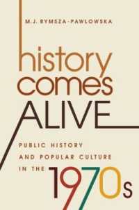 History Comes Alive : Public History and Popular Culture in the 1970s (Studies in United States Culture)