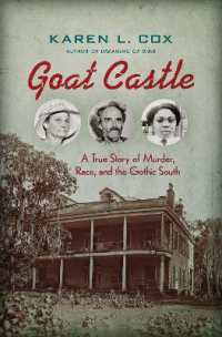 Goat Castle : A True Story of Murder, Race, and the Gothic South