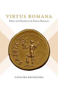 Virtus Romana : Politics and Morality in the Roman Historians (Studies in the History of Greece and Rome)