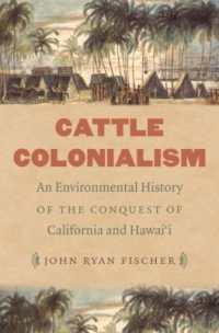Cattle Colonialism : An Environmental History of the Conquest of California and Hawai'i (Flows, Migrations, and Exchanges)