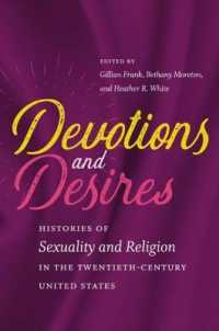 Devotions and Desires : Histories of Sexuality and Religion in the Twentieth-Century United States