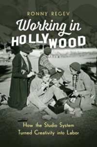 Working in Hollywood : How the Studio System Turned Creativity into Labor