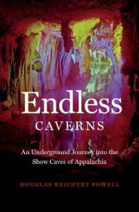 Endless Caverns : An Underground Journey into the Show Caves of Appalachia