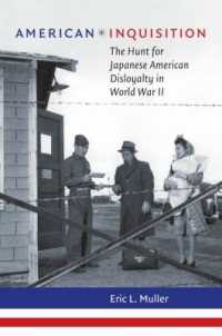 American Inquisition : The Hunt for Japanese American Disloyalty in World War II (H. Eugene and Lillian Youngs Lehman Series)