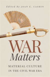 War Matters : Material Culture in the Civil War Era