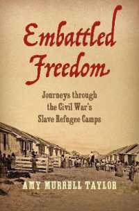 Embattled Freedom : Journeys through the Civil War's Slave Refugee Camps (Civil War America)